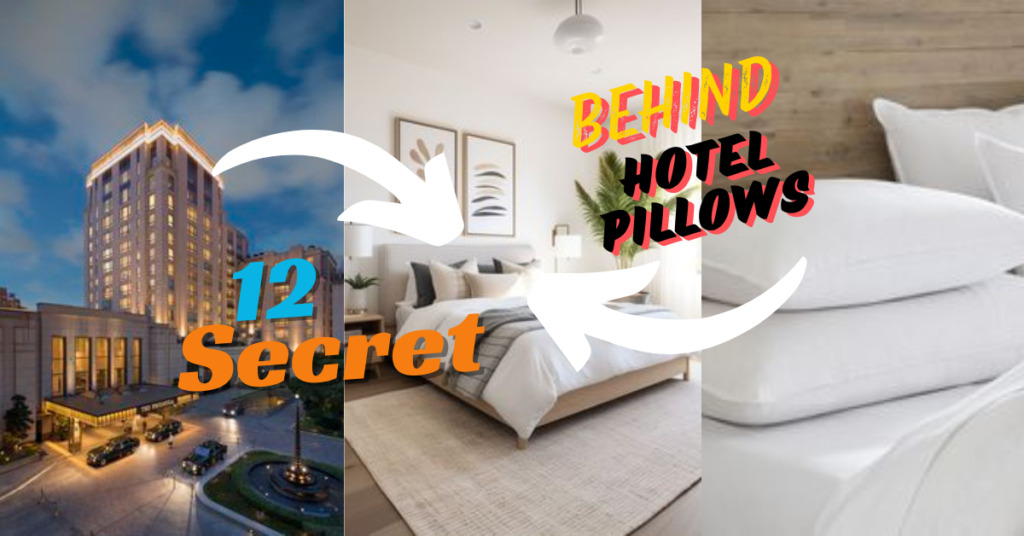 12 Secrets Behind Hotel Pillows